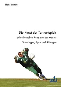 Die Kunst des Torwartspiels
